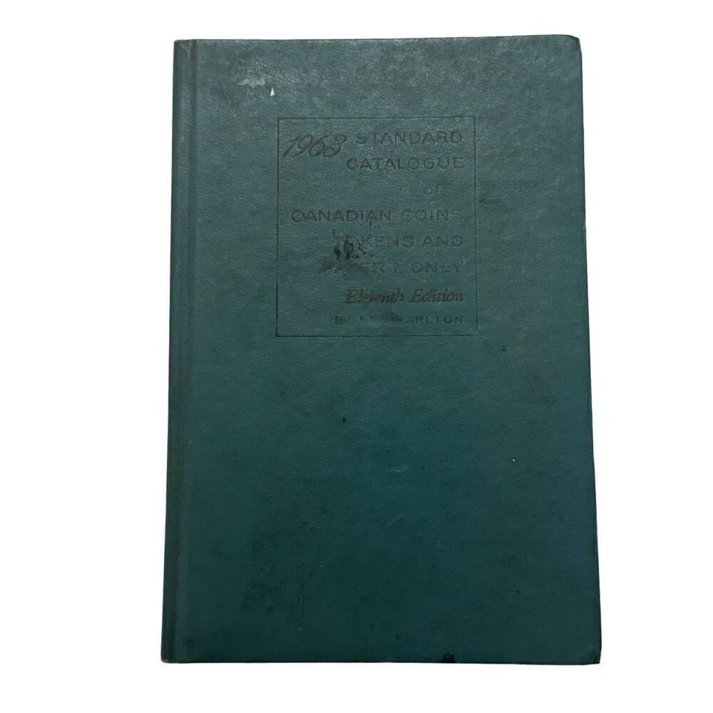 1963 Book Standard Catalogue Of Canadian Coins Tokens And Paper Money 11th Ed
